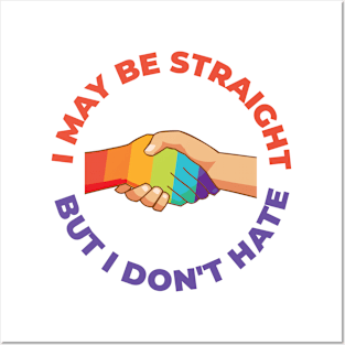 I May Be Straight But I Don't Hate Posters and Art